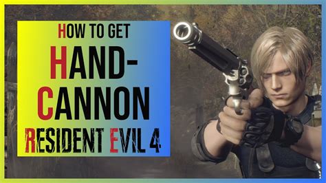 Resident Evil 4 Remake How To Get Handcannon With Infinite Ammo Youtube