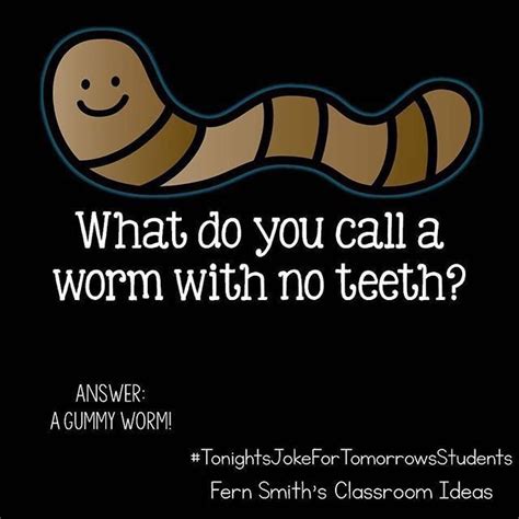 Tonights Joke For Tomorrows Students What Do You Call A Worm With No