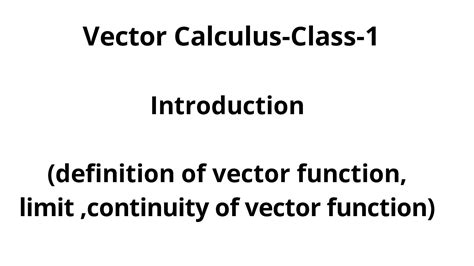 Vector Calculus Introduction Class 1 Youtube