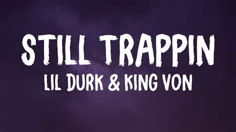 Lil Durk Still Trappin Lyrics Ft King Von Youtube