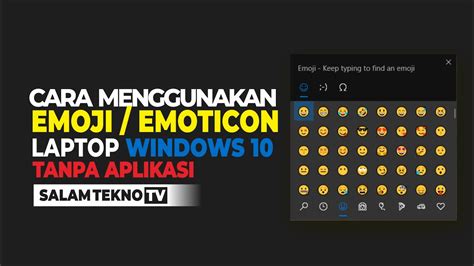 Cara Menggunakan Emoji Emoticon Di Laptop Windows 10 Tanpa Aplikasi