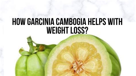 how garcinia cambogia helps with weight loss