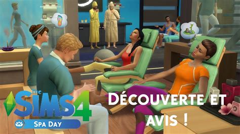 Découverte Et Avis Les Sims 4 Détente Au Spa Youtube