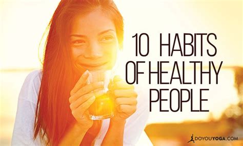 10 Habits Of Healthy People Doyou Healthy People Health Habits