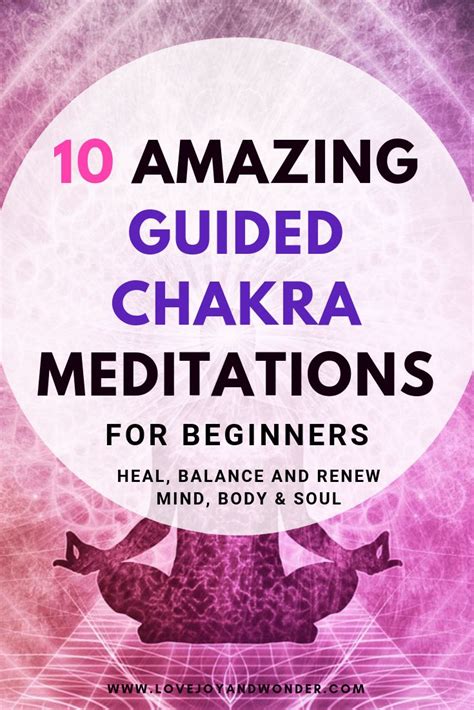 10 Amazing Guided Chakra Meditations For Beginners Heal Balance And Renew Your Mind Body And