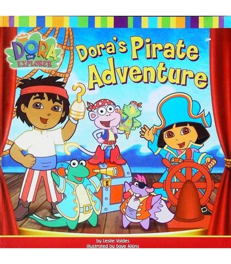 Doras Pirate Adventure Dora Explorer Leslie Valdes 9781416911227