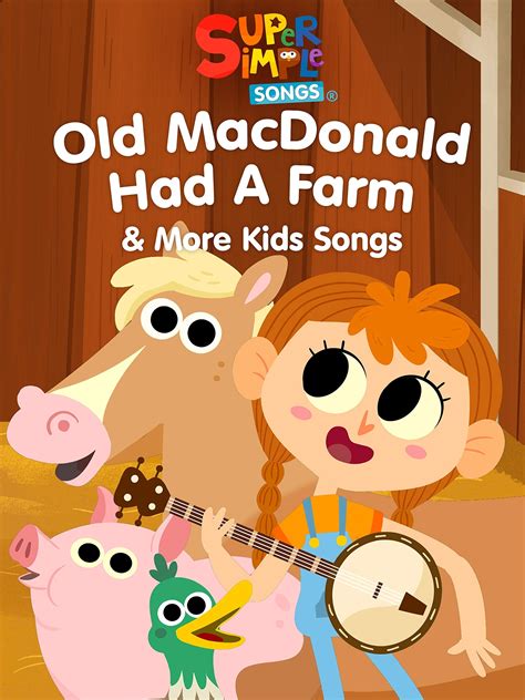 Old Macdonald Had A Farm And More Kids Songs Super Simple Songs Movie