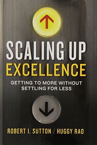 Book Review Scaling Up Excellence — Jeff Toister