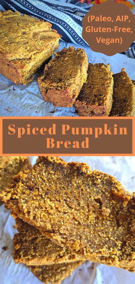 You will love this classic pumpkin bread recipe! Spiced Pumpkin Bread (Paleo, AIP, Gluten-Free) | Recipe ...