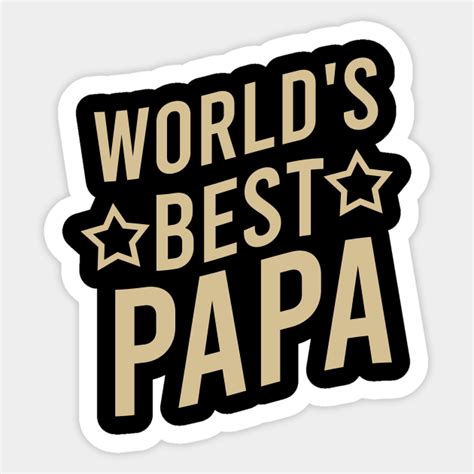 Worlds Best Papa Dads Favorite Sticker Teepublic