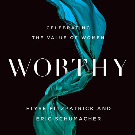 Worthy The Book The Song The Podcast Eric M Schumacher