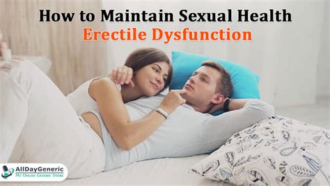 How To Maintain Sexual Health Erectile Dysfunction