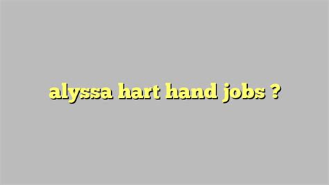 alyssa hart hand jobs công lý and pháp luật