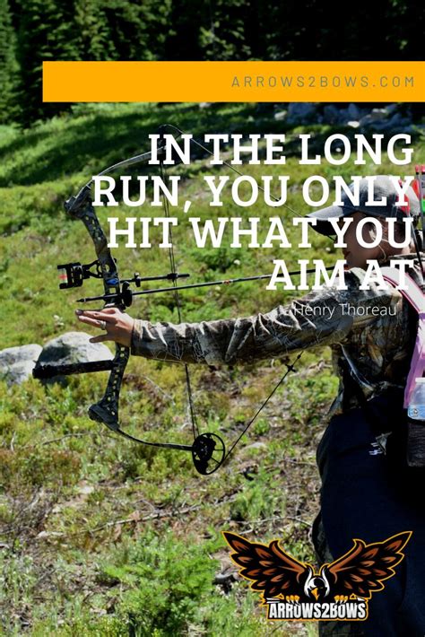 Archery Quotes In The Long Run Archery Quotes Archery How To Run