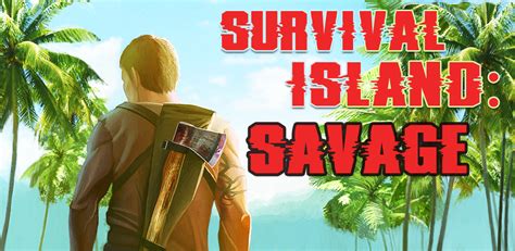 Survival Island 2016 Savageappstore For Android