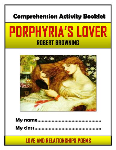 Porphyrias Lover Robert Browning Comprehension Activities Booklet
