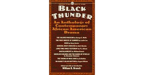 Black Thunder An Anthology Of African American Drama By William B Branch