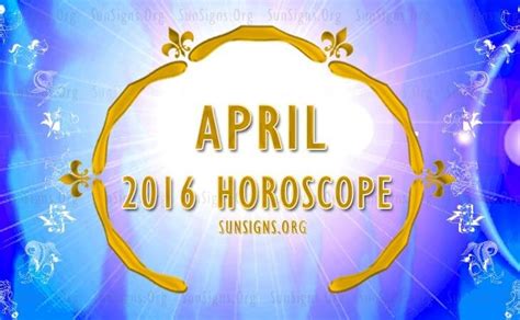 April Horoscope April 2016 Monthly Horoscope Sunsignsorg