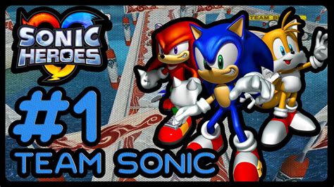 Lets Play Sonic Heroes Team Sonic Part 1 1080p60fps Youtube