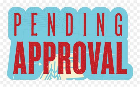 Pending Approval Pending Approval Logo Hd Png Download Vhv