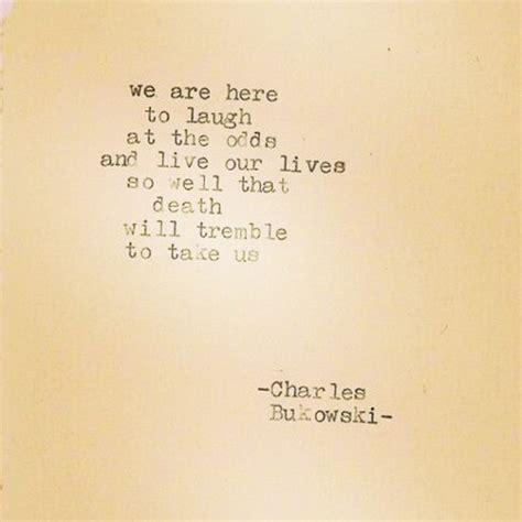 Charles Bukowski Quotes About Love Quotesgram