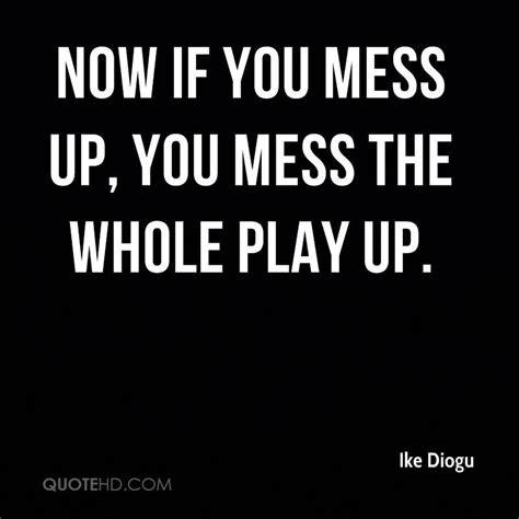 Quotes About When You Mess Up Quotesgram