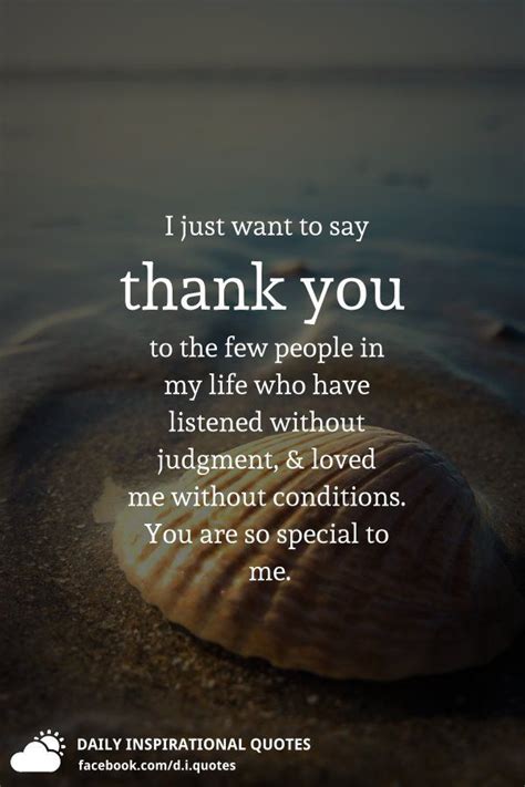 I Just Want To Say Thank You To The Few People In My Life Who Have