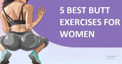 5 best butt exercises for women trainhardteam