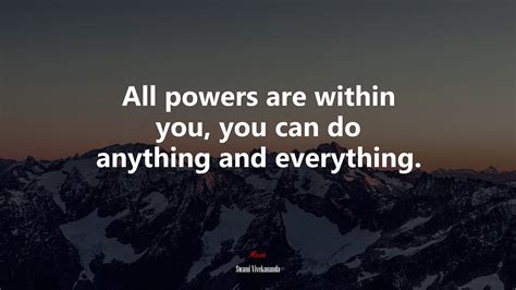 All Powers Are Within You You Can Do Anything And Everything Swami