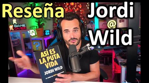 ️Jordi Wild. Así es la puta vida. Nuevo libro 2022. - YouTube