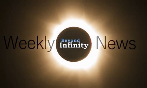 Weekly News From Beyond Infinity 22316 Beyond Infinity Podcasts