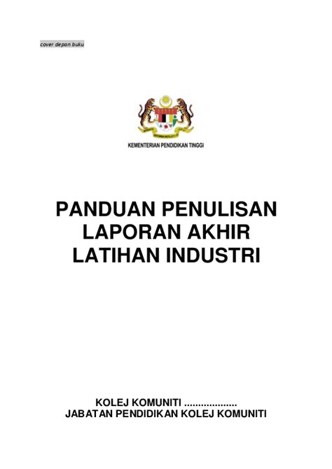 Latihan industri merupakan satu komponen utama dalam kurikulum pembelajaran di politeknik kementerian pengajian tinggi malaysia (kptm). (PDF) PANDUAN PENULISAN LAPORAN AKHIR LATIHAN INDUSTRI ...