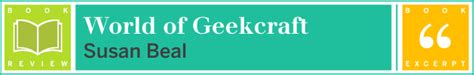 Book Review Project Excerpt World Of Geekcraft By Susan Beal Make