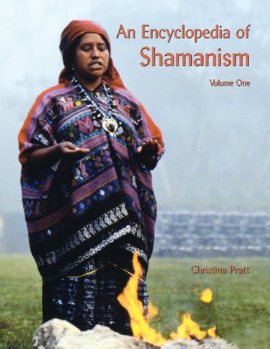 An Encyclopedia Of Shamanism Uk Pratt Christina