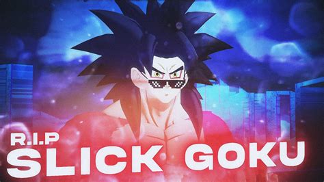 Slick Goku Tribute 4k Read Desc Youtube