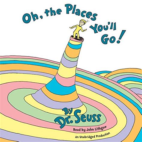 Oh The Places You Ll Go By Dr Seuss Audiobook Audible Com