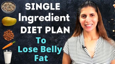 Best Diet To Lose Belly Fat Single One Ingredient Diet Plan For