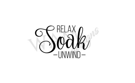 Relax Soak Unwind Svg Dxf Png Etsy