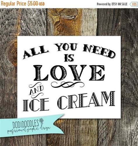 All You Need Is Love And Ice Cream 8x10 Ice Cream Sign Etsy All You