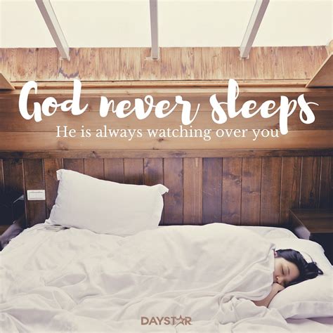 God Never Sleeps He Is Always Watching Over You Never