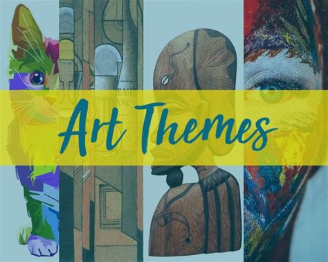 Art Themes To Explore In Gcse And Igcse The Arty Teacher