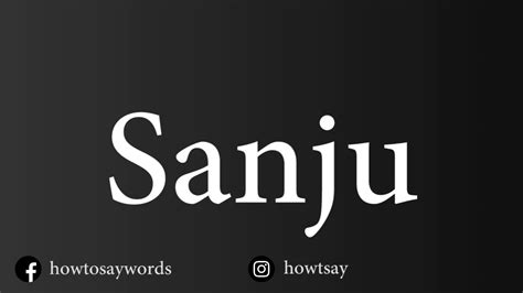 How To Pronounce Sanju Youtube