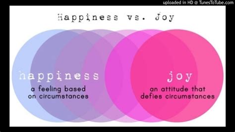 Joy Versus Happiness No Contest Youtube