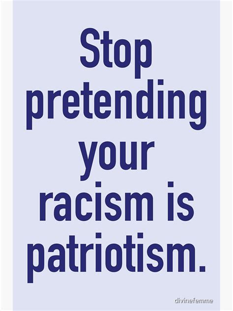 Hör Auf So Zu Tun Als Ob Rassismus Patriotismus Ist Blau Sticker Von Divinefemme Redbubble