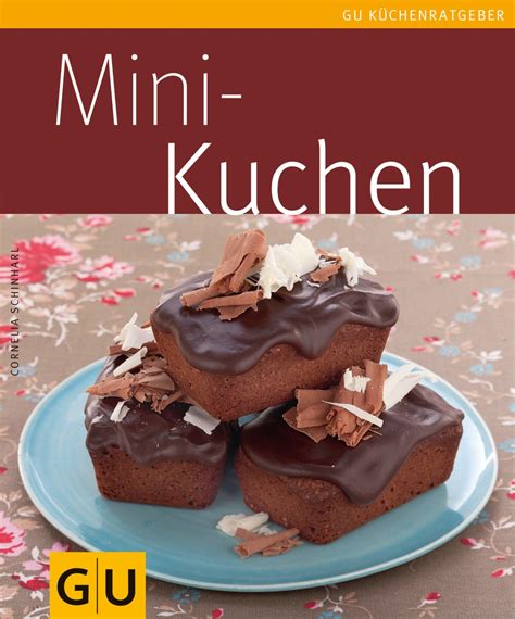Ikea.de mini kuche sie wollen sorgfältig ihre küche messen, ehe sie einkaufen zu schränke und geräte beginnen. Mini-Kuchen - Cornelia Schinharl - GU Online-Shop