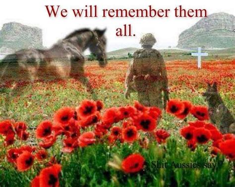 Anzac Day Remembrance Day Remembrance Day Quotes Lest We Forget