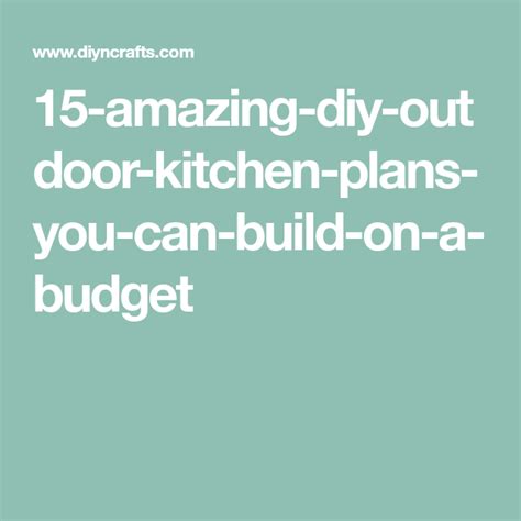 15 Amazing Diy Outdoor Kitchen Plans You Can Build On A Budget