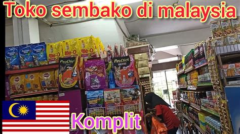 Toko Sembako Di Malaysia Ada Produk Indonesia Juga Youtube 