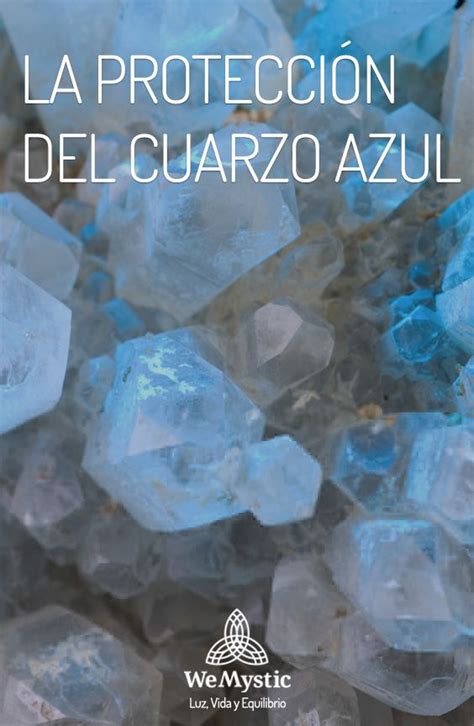 Cuarzos Azules Conoce Sus Energías Para Protección Wemystic Cuarzo
