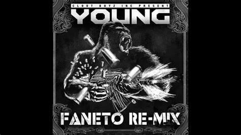 Clout Boyz Inc Young Faneto Remix Youtube